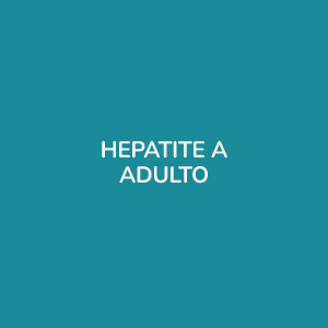 VACINA HEPATITE A ADULTO