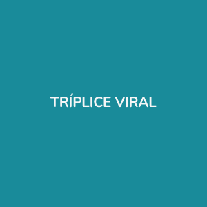 VACINA TRÍPLICE VIRAL