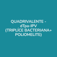 VACINA QUADRIVALENTE - dTpa-IPV (TRIPLÍCE BACTERIANA+POLIOMELITE)